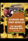 Steroids and Your Muscles By Albert Spring Cover Image
