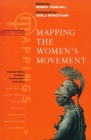 Mapping the Women's Movement: Feminist Politics and Social Transformation in the North (Mappings Series) By Monica Threlfall (Editor), Sheila Rowbotham (Introduction by) Cover Image