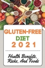 Gluten-Free Diet 2021: Health Benefits, Risks, And Foods: Fresh Yeast Donut Recipe By Rob Shinners Cover Image