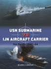 USN Submarine vs IJN Aircraft Carrier: The Pacific 1942–44 (Duel #139) Cover Image