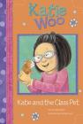 Katie and the Class Pet (Katie Woo) By Fran Manushkin, Tammie Lyon (Illustrator) Cover Image