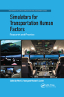 Simulators for Transportation Human Factors: Research and Practice By Mark S. Young (Editor), Michael G. Lenné (Editor) Cover Image