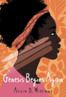 Genesis Begins Again By Alicia D. Williams Cover Image