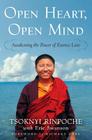 Open Heart, Open Mind: Awakening the Power of Essence Love By Tsoknyi Rinpoche, Richard Gere (Foreword by) Cover Image
