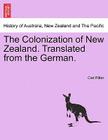 The Colonization of New Zealand. Translated from the German. By Carl Ritter Cover Image