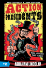 Action Presidents #2: Abraham Lincoln! Cover Image