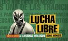 Lucha Libre: Cine de Dedo de Santiago Melazzini Cover Image