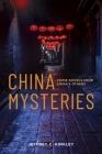 China Mysteries: Crime Novels from China's Others By Jeffrey C. Kinkley Cover Image
