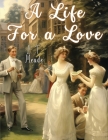 A Life For a Love By L T Meade Cover Image