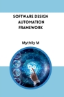 Software Design Automation Framework By Mythily M Cover Image