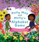 Dolly May and Mally's Alphabet Game: Make Learning the Alphabet Fun! By Carrol May Coleman Nelson, Jason Lee (Illustrator), Christofere Fila (Editor) Cover Image