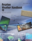 Aviation Weather Handbook FAA-H-8083-28 (paperback, color) By Federal Aviation Administration (FAA) Cover Image