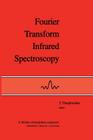 Fourier Transform Infrared Spectroscopy: Industrial Chemical and Biochemical Applications Cover Image