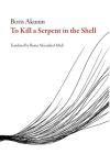 To Kill a Serpent in the Shell By Boris Akunin, Ileana Alexandra Orlich (Translator) Cover Image