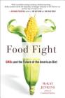 Food Fight: GMOs and the Future of the American Diet By Mckay Jenkins Cover Image