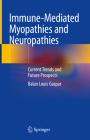 Immune-Mediated Myopathies and Neuropathies: Current Trends and Future Prospects By Balan Louis Gaspar Cover Image