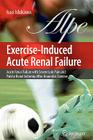 Exercise-Induced Acute Renal Failure: Acute Renal Failure with Severe Loin Pain and Patchy Renal Ischemia After Anaerobic Exercise By Isao Ishikawa Cover Image