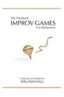 The Playbook: Improv Games for Performers By William Hall (Compiled by) Cover Image