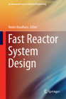 Fast Reactor System Design (Advanced Course in Nuclear Engineering #8) Cover Image