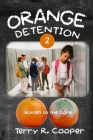 Orange Detention 2 By Terry R. Cooper Cover Image