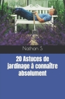 20 Astuces de jardinage à connaître absolument By Nathan S Cover Image