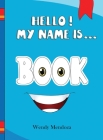 Hello! My Name Is Book By Wendy Mendoza Cover Image