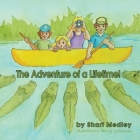The Adventure of a Lifetime! By Shari Medley, Tiffany Lagrange (Illustrator) Cover Image