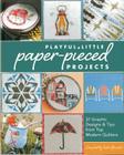 Playful Little Paper-Pieced Projects: 37 Graphic Designs & Tips from Top Modern Quilters [With CDROM] By Tacha Bruecher (Contribution by) Cover Image
