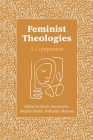 Feminist Theologies: A Companion By Kerrie Handasyde (Editor), Katharine Massam (Editor), Stephen Burns (Editor) Cover Image