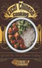 Excel Chinese Cooking: Get Into the Art of Chinese Cooking By Excel Cooking Cover Image