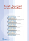 Descriptive Uranium Deposit and Mineral System Models Cover Image