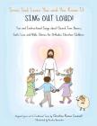 Since God Loves You and You Know It...Sing Out Loud: Fun and Instructional Songs about Church Time Basics, God's Love and Bible Stories for Orthodox C Cover Image