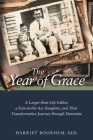 The Year of Grace: A Larger-Than-Life Father, a Pain-In-the-Ass Daughter, and Their Transformative Journey Through Dementia By Harriet Boorhem Cover Image