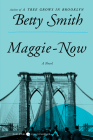 Maggie-Now: A Novel By Betty Smith Cover Image