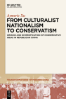 From Culturalist Nationalism to Conservatism (Transformations of Modern China #4) By Aymeric Xu Cover Image