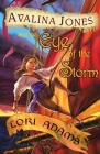 Avalina Jones: And the Eye of the Storm By Lori Adams Cover Image
