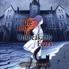 The List of Unspeakable Fears By J. Kasper Kramer, Angel Pean (Read by) Cover Image