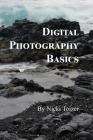 Digital Photography Basics By Nicki Toizer Cover Image