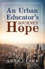 An Urban Educator's Journey of Hope Cover Image