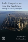 Traffic Congestion and Land Use Regulations: Theory and Policy Analysis Cover Image