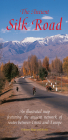 The Ancient Silk Road: An Illustrated Map Featuring the ancient network of routes between China and Europe By Jonathan Tucker, Antonia Tozer Cover Image