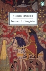 Gunnar's Daughter By Sigrid Undset, Arthur G. Chater (Translated by), Sherrill Harbison (Editor) Cover Image