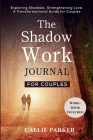 The Shadow Work Journal for Couples Cover Image