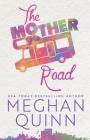 The Mother Road By Meghan Quinn Cover Image