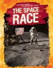 The Space Race (Great Race: Fight to the Finish) Cover Image