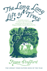 The Long, Long Life of Trees By Fiona Stafford Cover Image