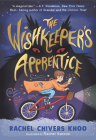 The Wishkeeper's Apprentice By Rachel Chivers Khoo, Rachel Sanson (Illustrator) Cover Image