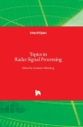 Topics in Radar Signal Processing By Graham Weinberg (Editor) Cover Image