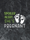 Spoiler alert- she's pregnant: Wide Ruled Notebook Gift For a Future Doctor, Perfect for any Midwife, Obstetrician, Gynecologist. By Thefeel Publishing Cover Image