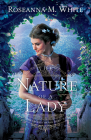 The Nature of a Lady By Roseanna M. White Cover Image